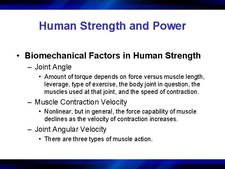 Human Strength and Power • Biomechanical Factors in Human Strength – Joint Angle •