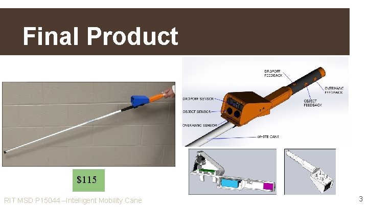 Final Product $115 RIT MSD P 15044 –Intelligent Mobility Cane 3 