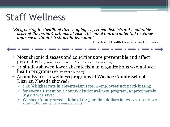 Staff Wellness “By ignoring the health of their employees, school districts put a valuable