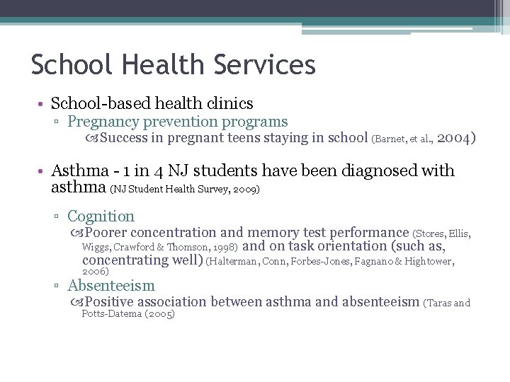 School Health Services • School-based health clinics ▫ Pregnancy prevention programs Success in pregnant