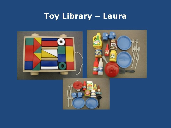 Toy Library – Laura 