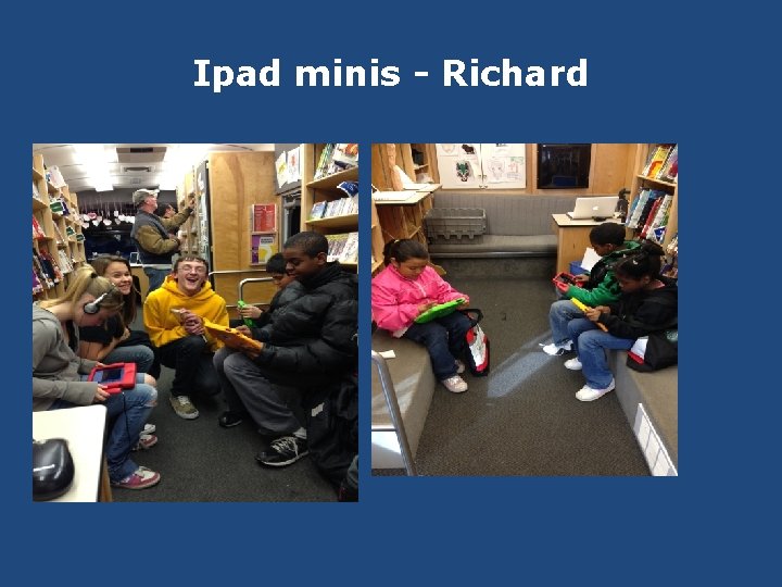 Ipad minis - Richard 