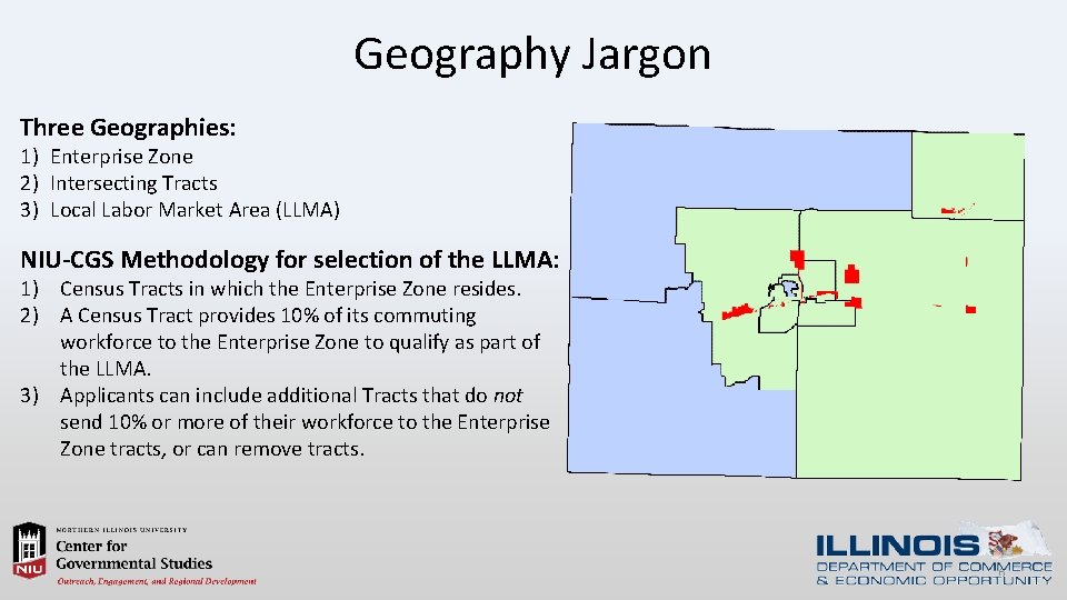 Geography Jargon Three Geographies: 1) Enterprise Zone 2) Intersecting Tracts 3) Local Labor Market