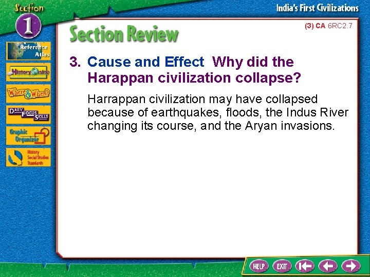 (3) CA 6 RC 2. 7 3. Cause and Effect Why did the Harappan