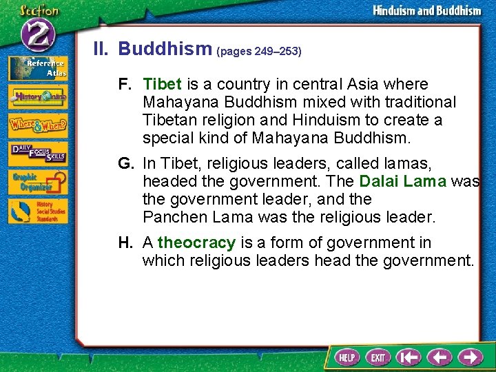 II. Buddhism (pages 249– 253) F. Tibet is a country in central Asia where