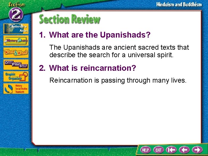 1. What are the Upanishads? The Upanishads are ancient sacred texts that describe the