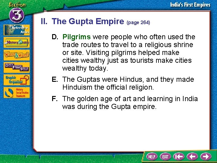 II. The Gupta Empire (page 264) D. Pilgrims were people who often used the