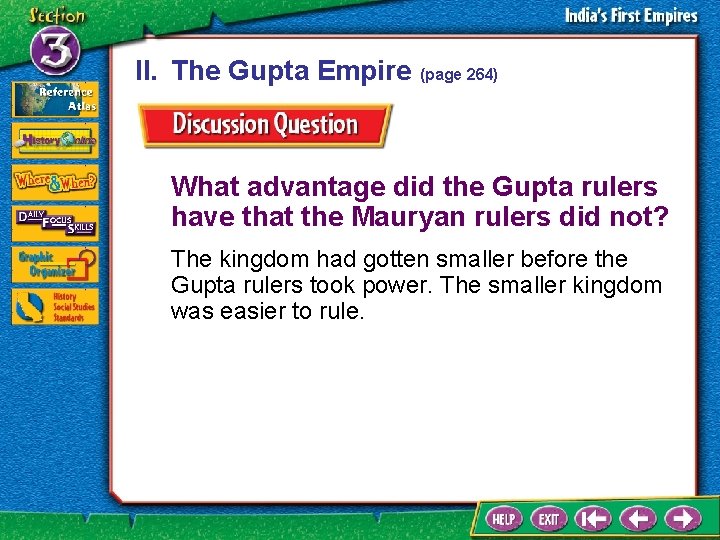 II. The Gupta Empire (page 264) What advantage did the Gupta rulers have that