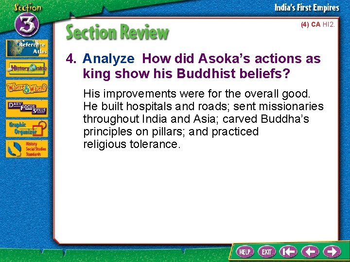 (4) CA HI 2. 4. Analyze How did Asoka’s actions as king show his