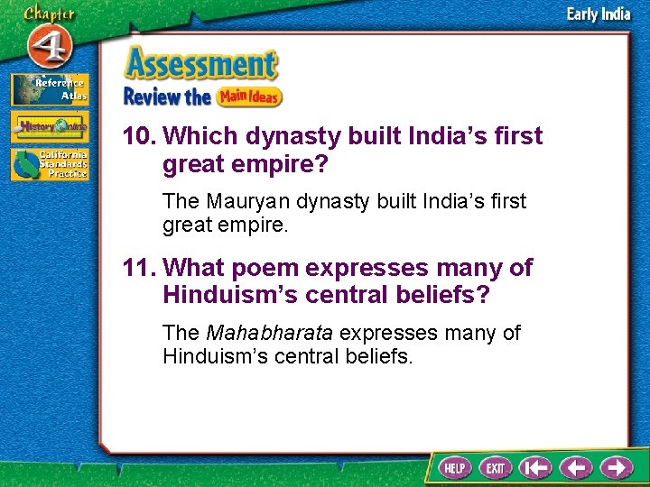 10. Which dynasty built India’s first great empire? The Mauryan dynasty built India’s first