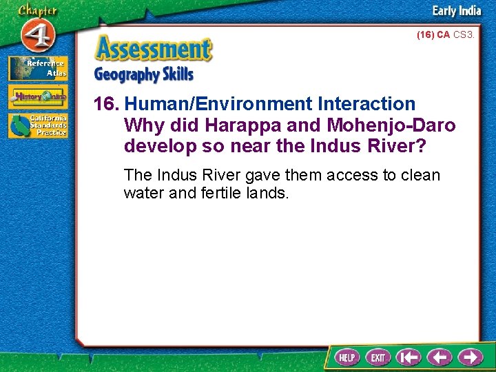 (16) CA CS 3. 16. Human/Environment Interaction Why did Harappa and Mohenjo-Daro develop so
