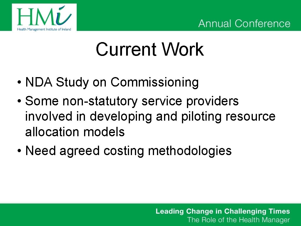 Current Work • NDA Study on Commissioning • Some non-statutory service providers involved in