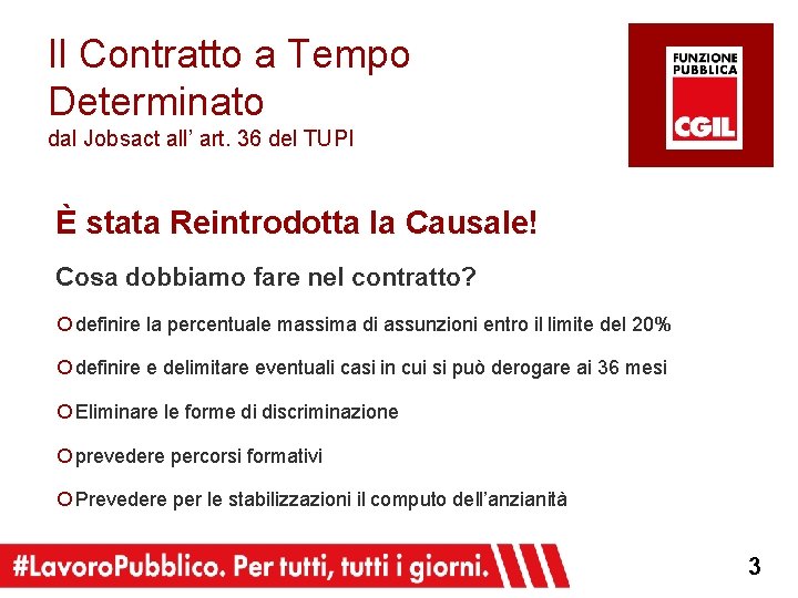 Il Contratto a Tempo Determinato dal Jobsact all’ art. 36 del TUPI È stata