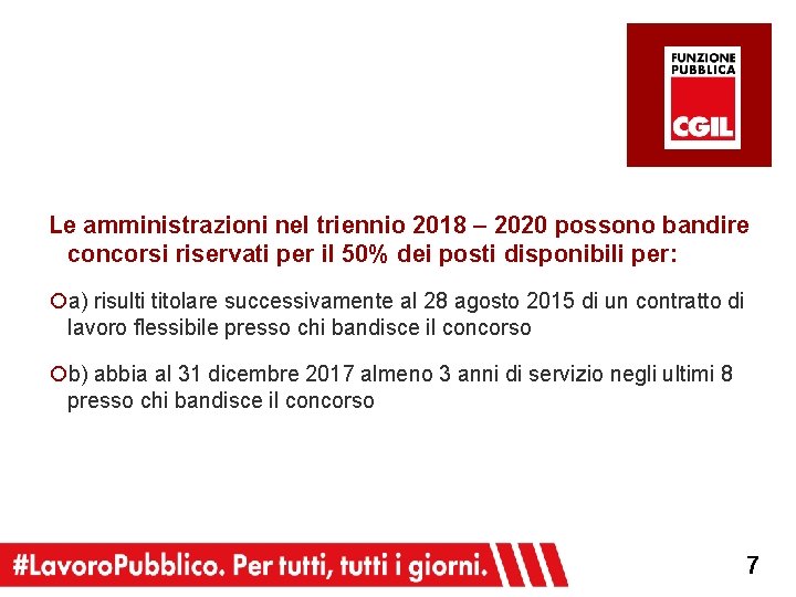 Le amministrazioni nel triennio 2018 – 2020 possono bandire concorsi riservati per il 50%