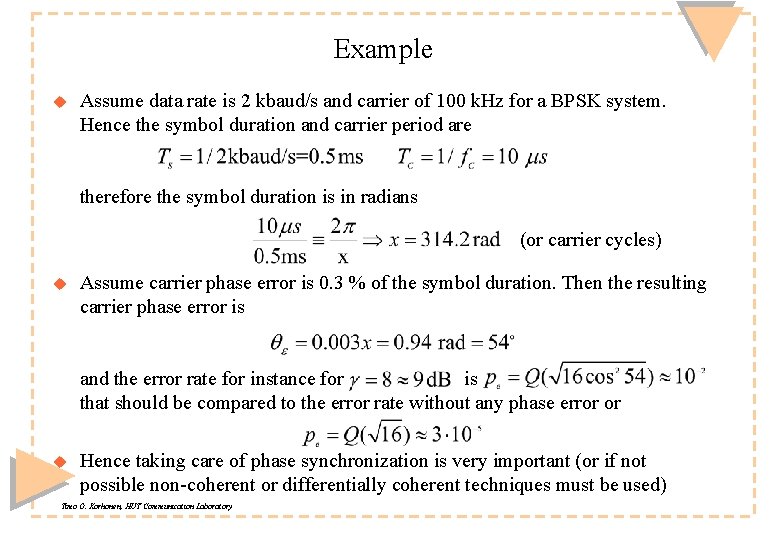 Example u Assume data rate is 2 kbaud/s and carrier of 100 k. Hz