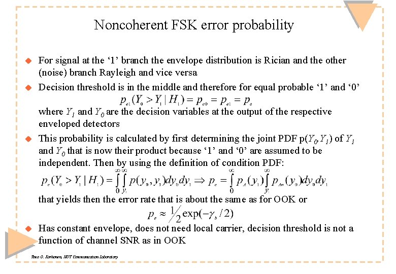 Noncoherent FSK error probability u u u For signal at the ‘ 1’ branch