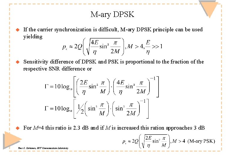 M-ary DPSK u If the carrier synchronization is difficult, M-ary DPSK principle can be