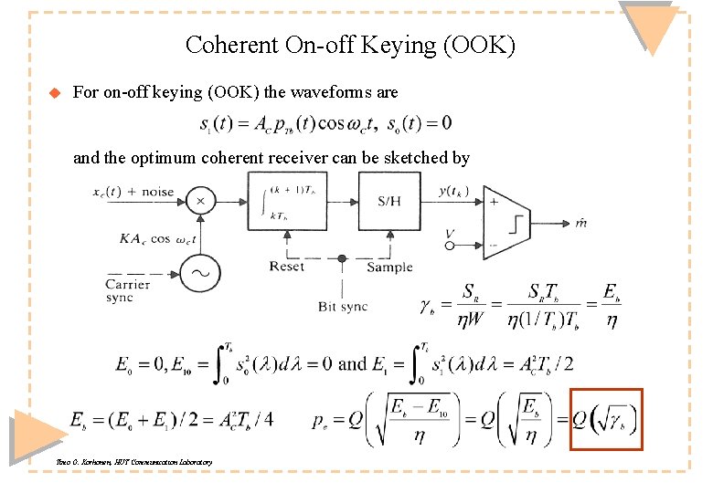 Coherent On-off Keying (OOK) u For on-off keying (OOK) the waveforms are and the