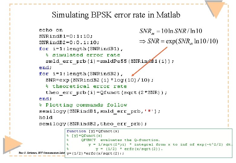 Simulating BPSK error rate in Matlab Timo O. Korhonen, HUT Communication Laboratory 