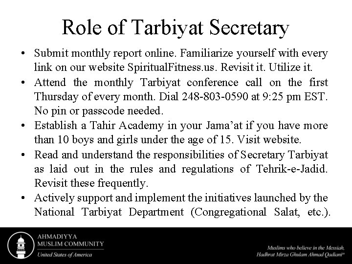 Role of Tarbiyat Secretary • Submit monthly report online. Familiarize yourself with every link