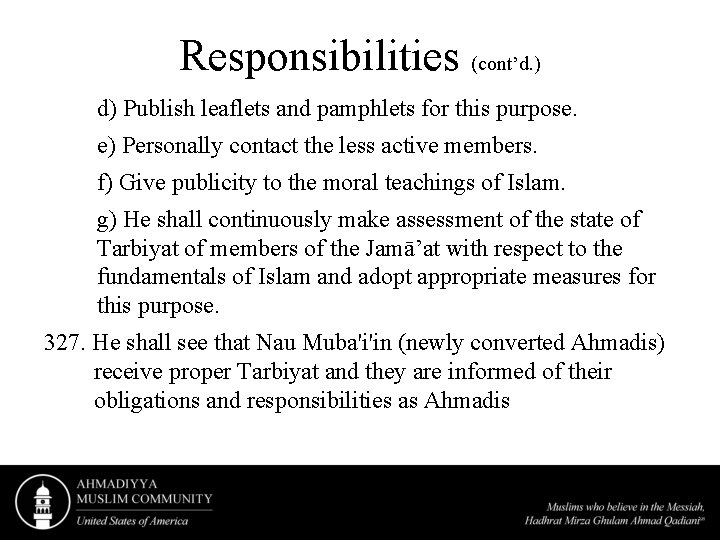 Responsibilities (cont’d. ) d) Publish leaflets and pamphlets for this purpose. e) Personally contact