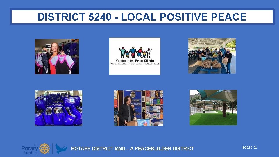 DISTRICT 5240 - LOCAL POSITIVE PEACE ROTARY DISTRICT 5240 – A PEACEBUILDER DISTRICT 8