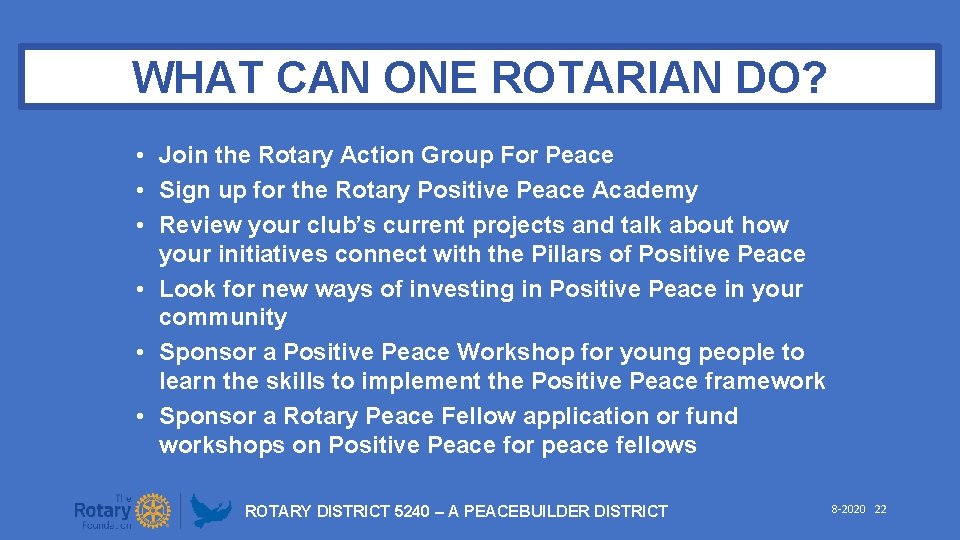 WHAT CAN ONE ROTARIAN DO? • Join the Rotary Action Group For Peace •