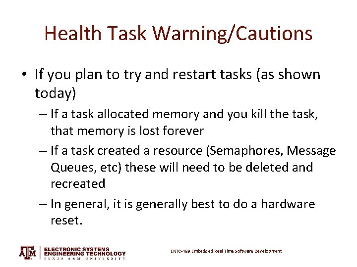 Health Task Warning/Cautions • If you plan to try and restart tasks (as shown
