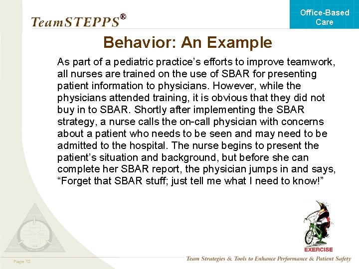 Office-Based Care ® Behavior: An Example As part of a pediatric practice’s efforts to