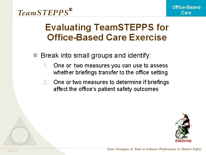 Office-Based Care ® Evaluating Team. STEPPS for Office-Based Care Exercise n Break into small