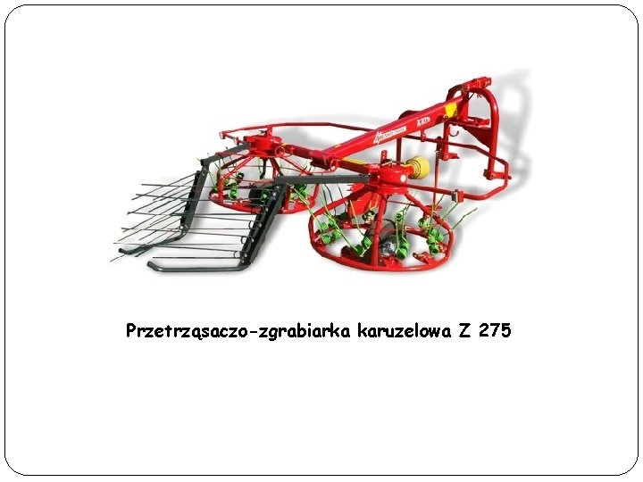 Przetrząsaczo-zgrabiarka karuzelowa Z 275 