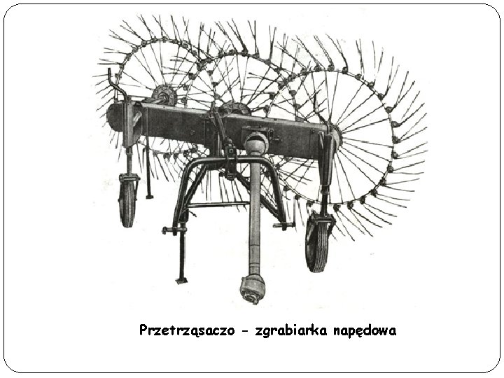 Przetrząsaczo - zgrabiarka napędowa 