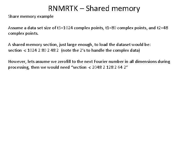 RNMRTK – Shared memory Share memory example Assume a data set size of t