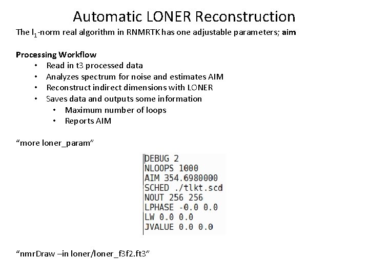 Automatic LONER Reconstruction The l 1 -norm real algorithm in RNMRTK has one adjustable