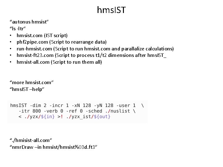 hms. IST “autonus hmsist” “ls -ltr” • hmsist. com (IST script) • phf 2