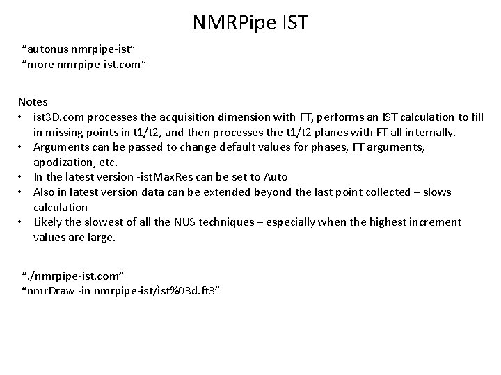 NMRPipe IST “autonus nmrpipe-ist” “more nmrpipe-ist. com” Notes • ist 3 D. com processes