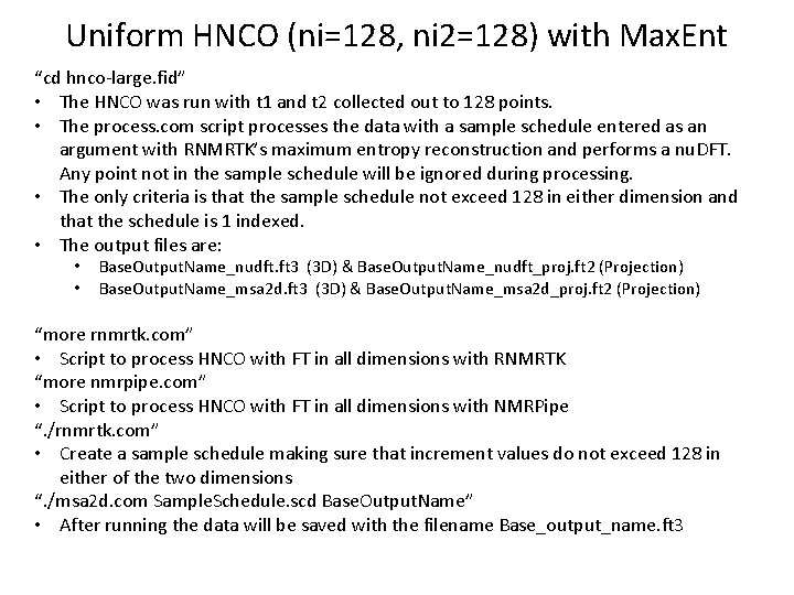 Uniform HNCO (ni=128, ni 2=128) with Max. Ent “cd hnco-large. fid” • The HNCO