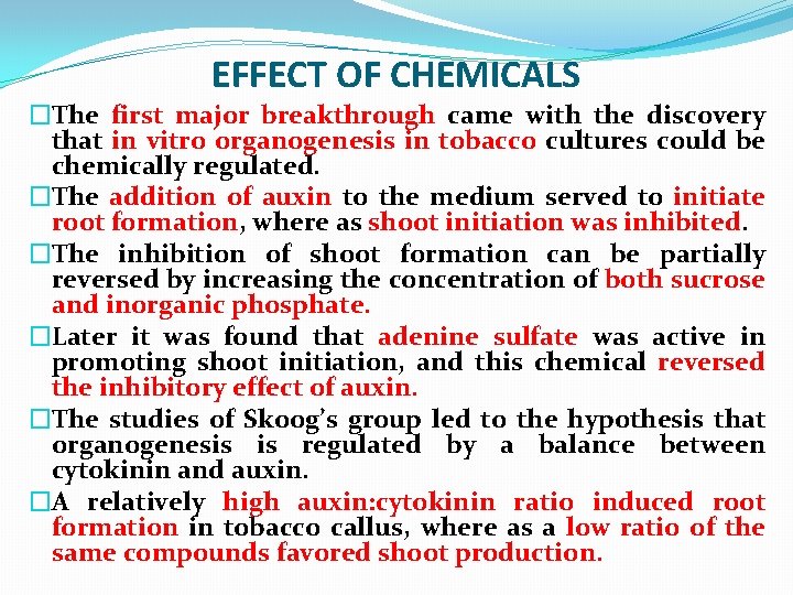 EFFECT OF CHEMICALS �The first major breakthrough came with the discovery that in vitro