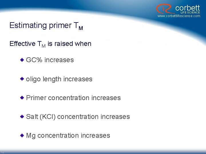 corbett LIFE SCIENCE www. corbettlifescience. com Estimating primer TM Effective TM is raised when corbett LIFE SCIENCE www. corbettlifescience. com Estimating primer TM Effective TM is raised when