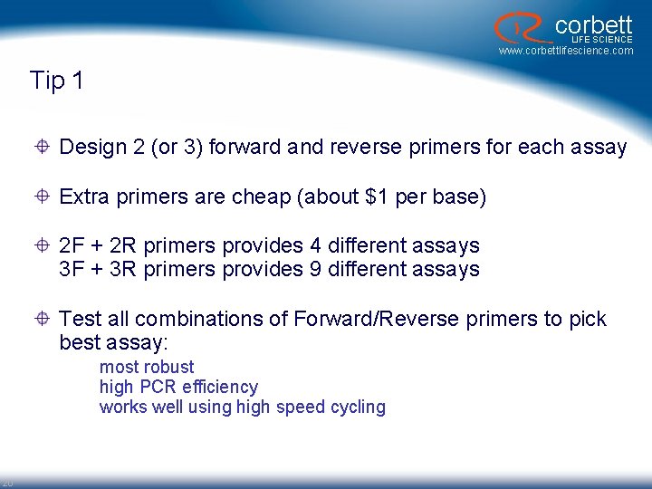 corbett LIFE SCIENCE www. corbettlifescience. com Tip 1 Design 2 (or 3) forward and corbett LIFE SCIENCE www. corbettlifescience. com Tip 1 Design 2 (or 3) forward and