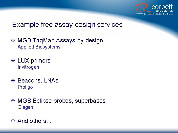 corbett LIFE SCIENCE www. corbettlifescience. com Example free assay design services MGB Taq. Man corbett LIFE SCIENCE www. corbettlifescience. com Example free assay design services MGB Taq. Man