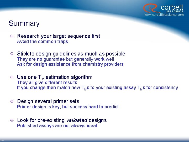 corbett LIFE SCIENCE www. corbettlifescience. com Summary Research your target sequence first Avoid the corbett LIFE SCIENCE www. corbettlifescience. com Summary Research your target sequence first Avoid the