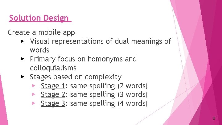 Solution Design Create a mobile app ▶ Visual representations of dual meanings of words