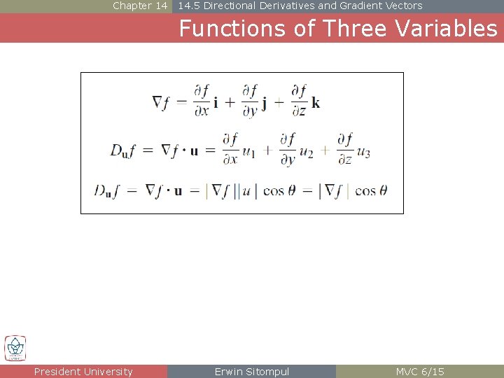 Chapter 14 14. 5 Directional Derivatives and Gradient Vectors Functions of Three Variables President