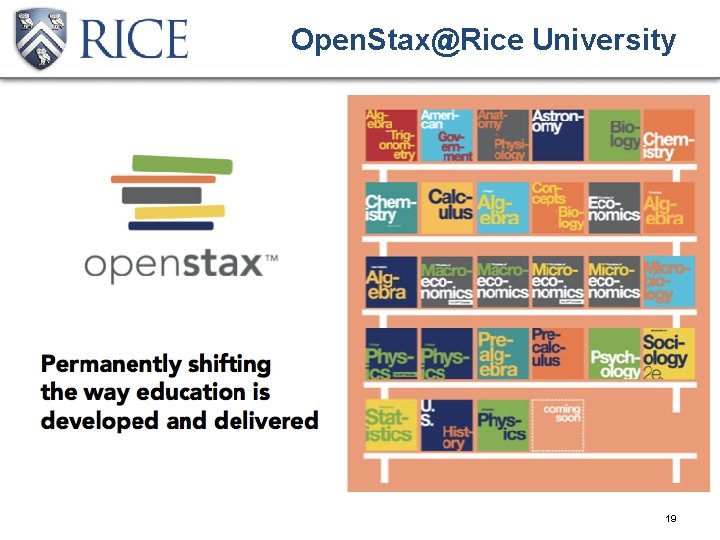 Open. Stax@Rice University 19 