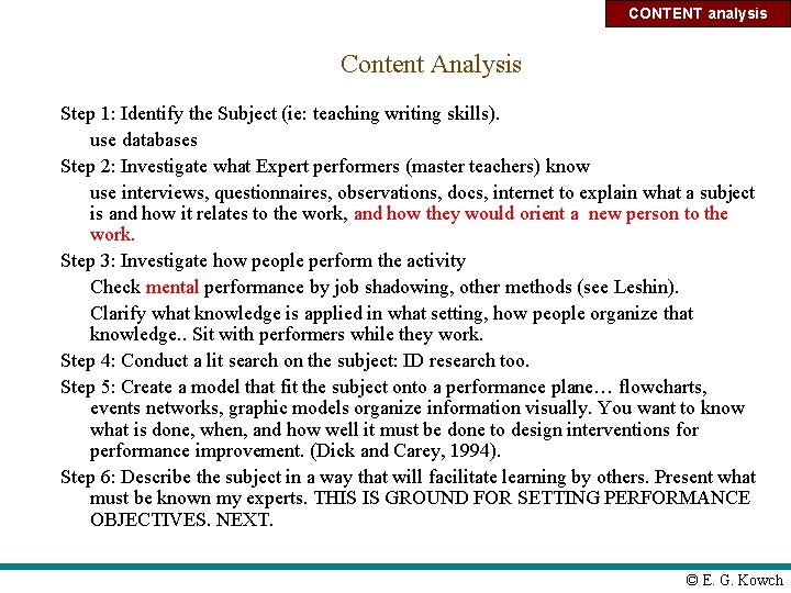 CONTENT analysis Content Analysis Step 1: Identify the Subject (ie: teaching writing skills). use