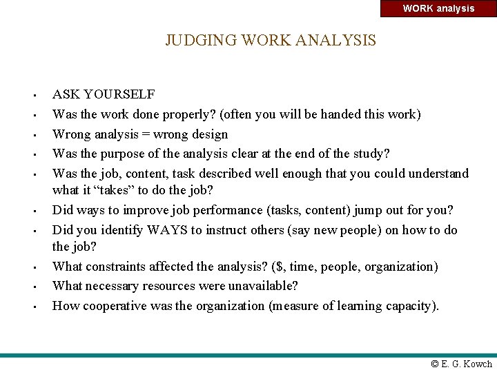 WORK analysis JUDGING WORK ANALYSIS • • • ASK YOURSELF Was the work done