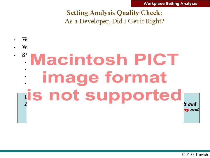 Workplace Setting Analysis Quality Check: As a Developer, Did I Get it Right? •