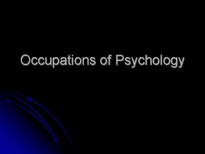 Occupations of Psychology 