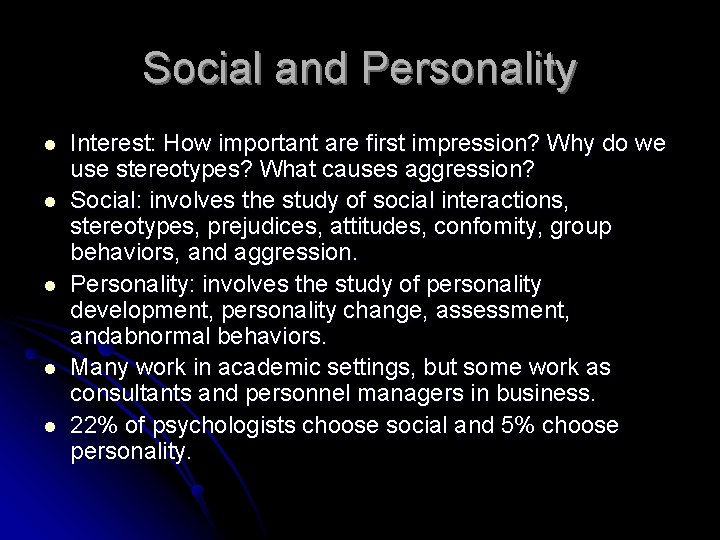 Social and Personality l l l Interest: How important are first impression? Why do